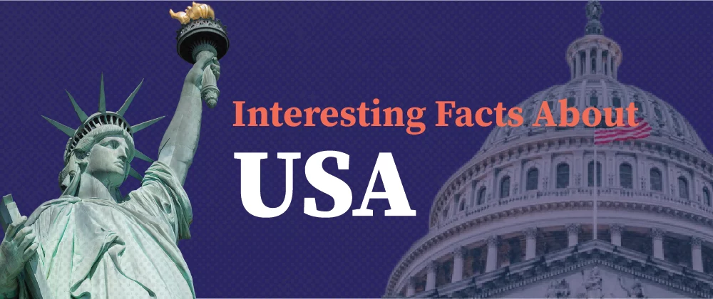 Interesting Facts About USA