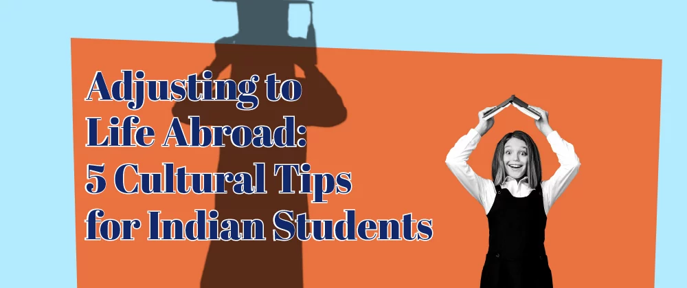 Cultural Tips for Indian Students 