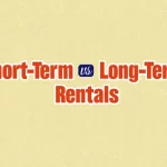 Short-term VS Long-term Rentals