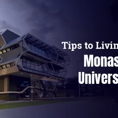 Tips to Living Near Monash University