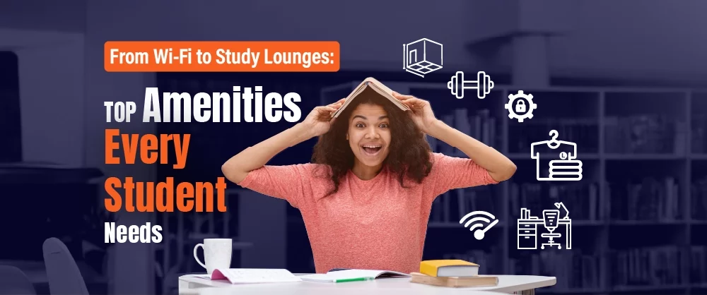 Top Amenities Every Student Needs