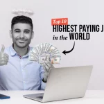 Top 10 Highest Paying Jobs in the World