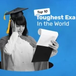 Top 10 Toughest Exams in the World