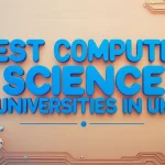 Best Computer Science Universities in UK