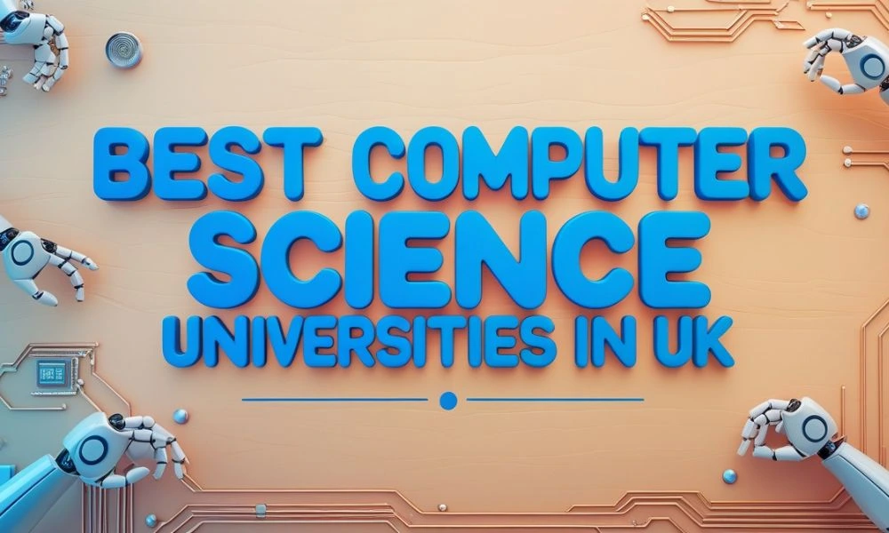 Best Computer Science Universities in UK