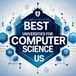 Best Universities in US for Computer Science