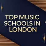 Top Music Schools in London